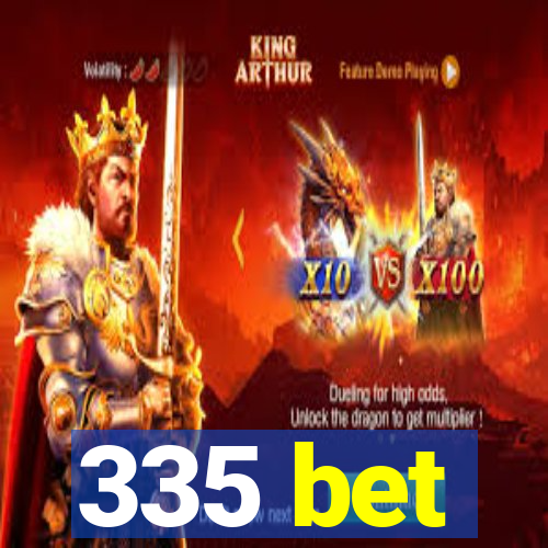 335 bet